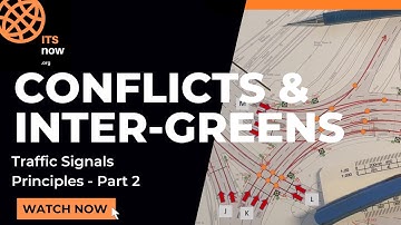 Conflicts and Inter-greens - Traffic Signals Principles - Part 2