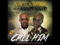 Call himkevin downswell and bounty killerproduced by richie stephens