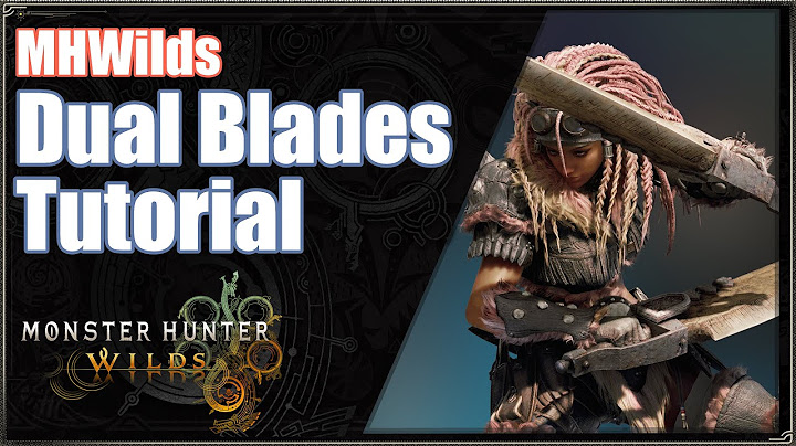 MHWilds | Dual Blades Tutorial