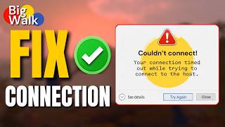 Fix Big Walk Couldn t Connect Connection Timed Out While Trying to Connect to Host