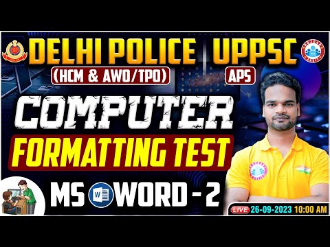 Delhi Police HCM Computer, UPPSC APS Computer Formatting Test, MS Word Delhi Police AWO/TPO Computer