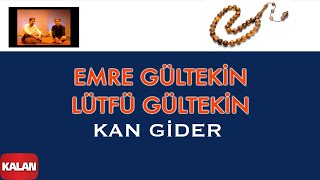 Emre Gültekin & Lütfü Gültekin - Kan Gider I Mahpushane Türküleri © 2005 Kalan Müzik Resimi