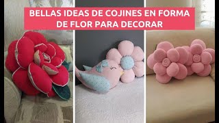 HERMOSAS IDEAS DE COJINES EN FORMA DE FLOR QUE QUERRÁS TENER