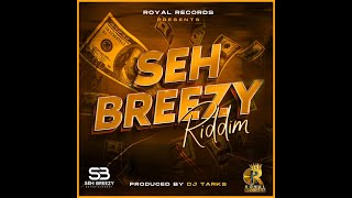 Seh Breezy Riddim-2023 [Official Mixtape]Pro By Dj Tarks Mixed By Dj Washy Mixmaster