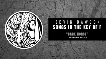 Devin Dawson - "Dark Horse" (Songs In The Key Of F Performance)