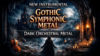 New Instrumental Gothic Symphonic Metal Album | Epic Dark Orchestral Metal 2026
