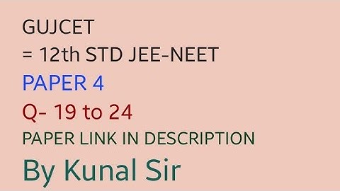 Gujcet paper-4, Q-19 to 24