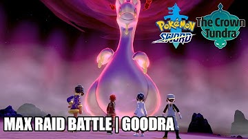 Pokemon Sword (Crown Tundra DLC) - Max Raid Battle | Dynamax Goodra [Nintendo Switch]