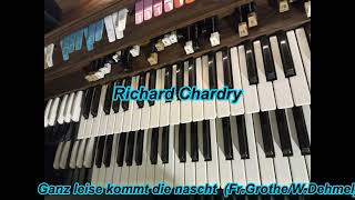 Richard Chardry - Ganz leise kommt die Nacht (Fr.Grothe/W.Dehmel)