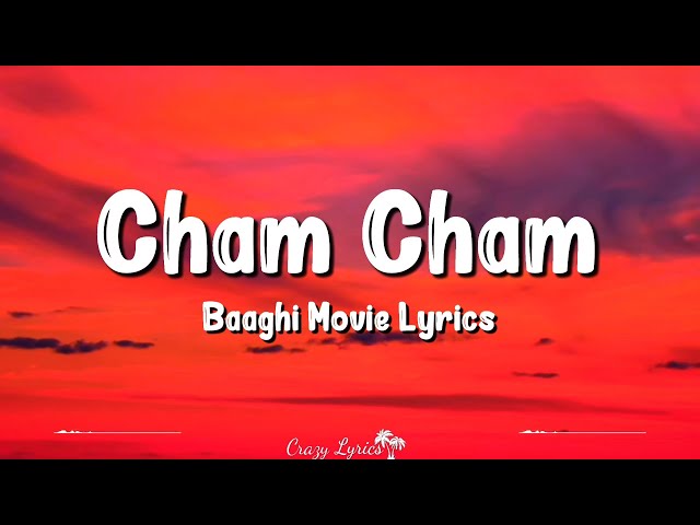 Cham Cham (Lyrics) | Baaghi | Tiger Shroff, Shraddha Kapoor, Meet Bros, Monali Thakur class=