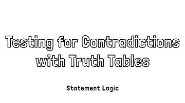 Testing for Contradictions with Truth Tables in Statement Logic
