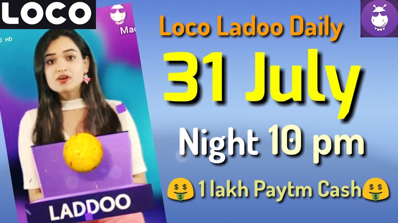 loco ladoo 31 july night 10 pm 2018 || loco ladoo daily 31 july || loco laddoo 31 july || loco