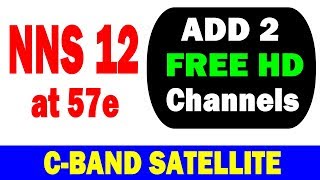 2 free HD channels Add on NNS 12 at 57e satellite 2 free HD channels Add on NNS 12 at 57e satellite