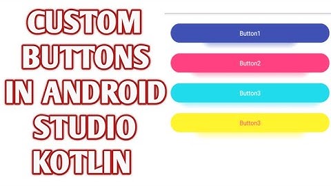 Button Shape in Android Studio | Custom Button Android Studio | How to use Custom Button Kotlin