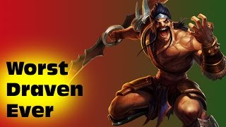 Worst Draven Ever (Wasted Heal, Butterflies, Haven't play LoL all year)