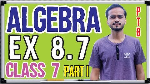 ALGEBRA CLASS 7 Maths EX 8.7 PART 1 PUNJAB TEXT BOARD Chapter 8 || HIGHBROWS