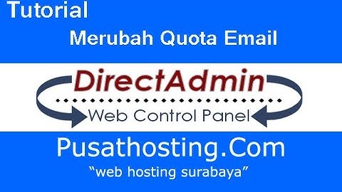 Merubah Quota Email di Directadmin By PusatHosting