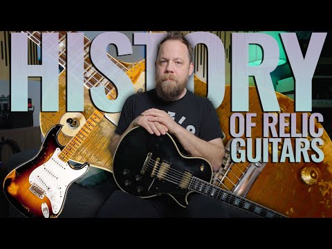 The History Of Relic Guitars!