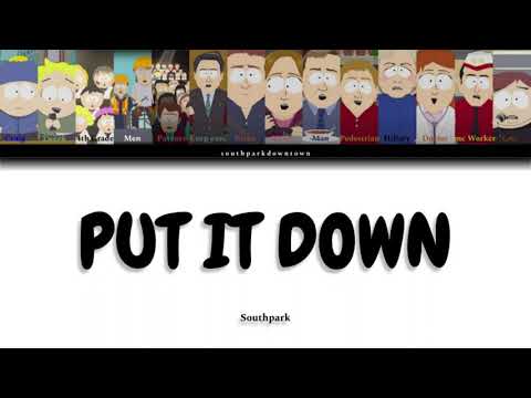 Put it Down || SOUTHPARK || Color Coded Lyrics || ENG