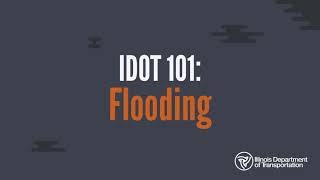 IDOT 101:  Flooding