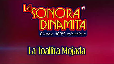 La Toallita Moja - La Sonora Dinamita / Discos Fuentes [Audio]