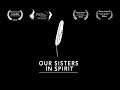 Our Sisters In Spirit (MMIWG Documentary)