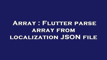 Array : Flutter parse array from localization JSON file