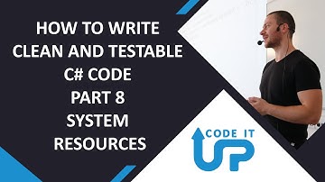 The Rules For TESTABLE C# Code Design - Part 8 - System Resources