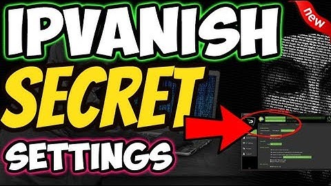 🔴IPVANISH SECRET SETTINGS 2020 (NEW!)