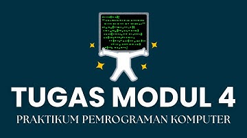 Tugas Modul 4 Praktikum Pemrograman Komputer