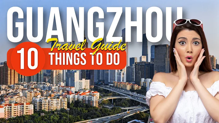 TOP 10 Things to do in Guangzhou, China 2023! - DayDayNews