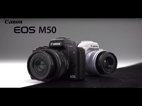 Introducing the EOS M50 Mirrorless Camera