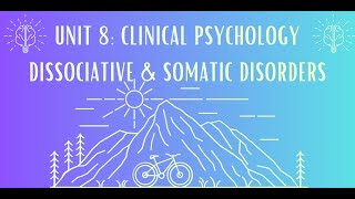 Unit 8: Dissociative & Somatic Disorders #6