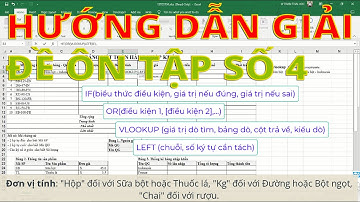 Sử dụng bảng tính cơ bản (Excel 2016) | Hướng dẫn giải đề ôn Excel từ dễ đến khó - Đề ôn tập số 4