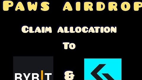 PAWS ALLOCATION CLAIM TO BYBIT AND BITGET EXCHANGES