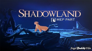 "Shadowland" - Nala & Sarabi (MEP PART)