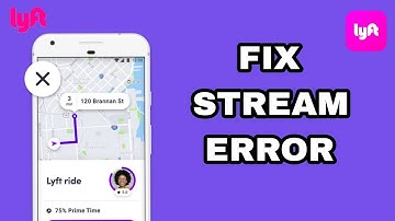 How To Fix And Solve Lyft App Stream Error | Final Solution