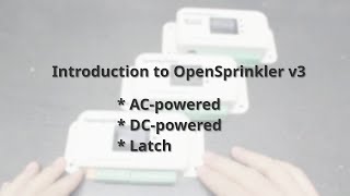 Introduction to OpenSprinkler v3 (AC/DC/Latch)