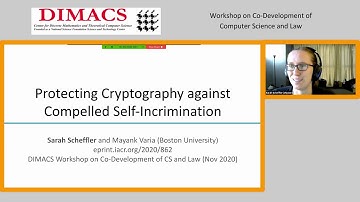 2: Sarah Scheffler: Protecting Cryptography Against Compelled Self-Incrimination