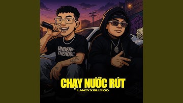CHẠY NƯỚC RÚT (feat. BILLY100)