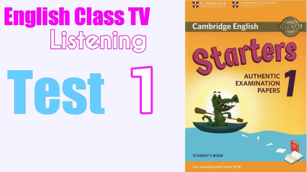 Authentic starters. Cambridge Test Starters. Movers 1 Test 1 authentic examination papers Listening Test 1 Cambridge English. Starters Listening. B1 Cambridge Listening.