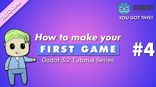 How To Make Your First Game | Godot 3.2 Tutorial Part 4