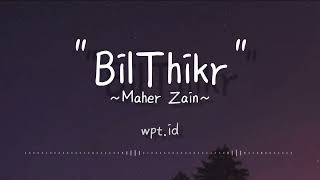 BilThikr ~ Maher Zain Lirik