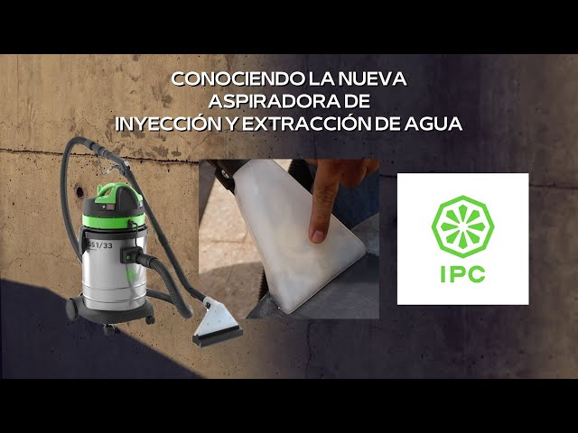 CONOCIENDO LA NUEVA ASPIRADORA IPC DE INYECCION Y EXTRACCION DE AGUA /  MODELO GS 1/33 EXT 