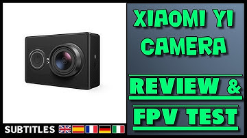 Xiaomi Yi Action Camera - Review & FPV Test