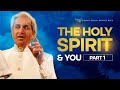 The Holy Spirit &amp; You! Part 1