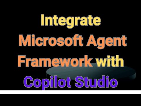 Building Intelligent Agents with Microsoft Agent Framework and Copilot ...