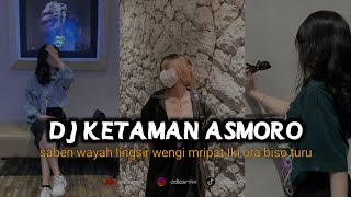 DJ KETAMAN ASMORO || SABEN WAYAH LINGSIR WENGI MRIPAT IKI ORA BISO TURU VIRAL TIKTOK ADI AS RMX