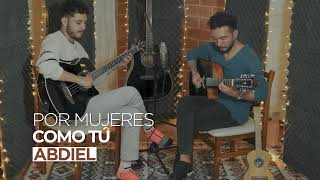 Por mujeres como tú / Cover Abdiel / Autor original: Pepe Aguilar