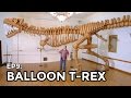 Dinosaure trex en ballon grandeur nature  la chose la plus cool que jai jamais fait ep9